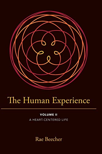 Beispielbild fr The Human Experience: Volume II- A Heart-Centered Life zum Verkauf von AwesomeBooks