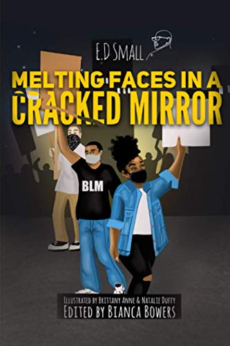 Stock image for Melting Faces in a Cracked Mirror: Written Work's by E.D. Small for sale by Front Cover Books