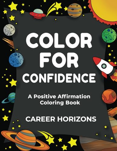 

Color for Confidence: A Positive Affirmation Coloring Book