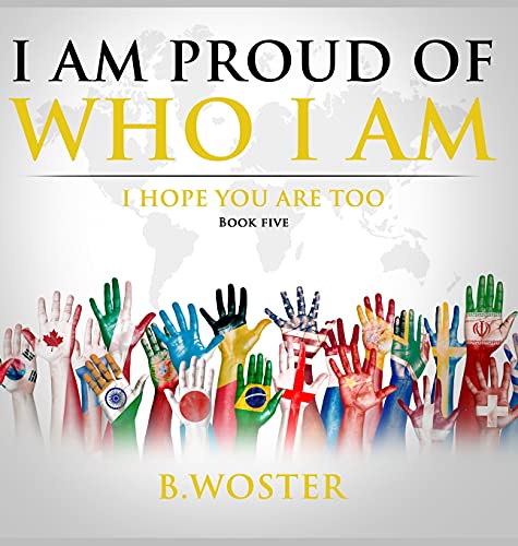 Beispielbild fr I Am Proud of Who I Am : I hope you are too (Book Five) zum Verkauf von Buchpark
