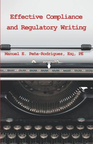 Imagen de archivo de Effective Compliance and Regulatory Writing a la venta por GF Books, Inc.