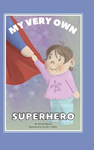 Imagen de archivo de My Very Own Superhero a la venta por ThriftBooks-Atlanta