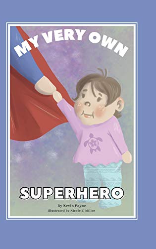Stock image for My Very Own Superhero for sale by ThriftBooks-Atlanta