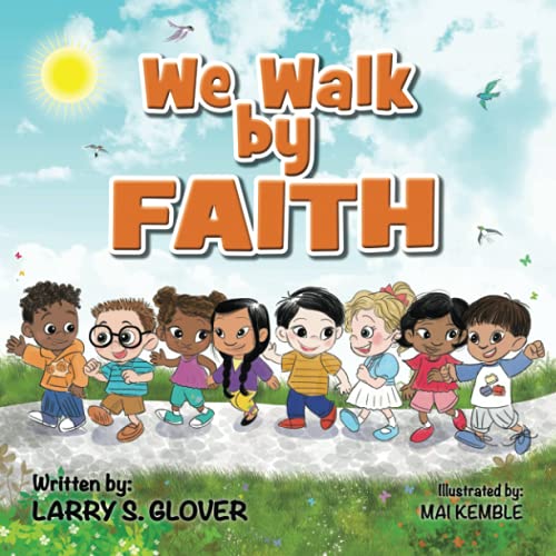 Beispielbild fr We Walk By Faith (The Kids Empowerment Series) zum Verkauf von GF Books, Inc.