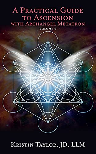 Stock image for A Practical Guide to Ascension with Archangel Metatron Volume 2 for sale by GreatBookPrices