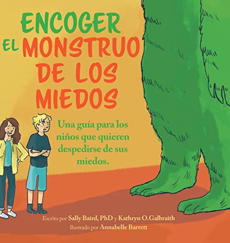 Stock image for Encoger El Monstruo De Los Miedos: Una guia para los ninos que quieren despedirse de sus miedos (Spanish Edition) for sale by Lucky's Textbooks