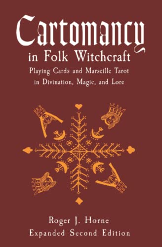 9781736762523: Cartomancy in Folk Witchcraft: Playing Cards and Marseille Tarot in Divination, Magic, and Lore