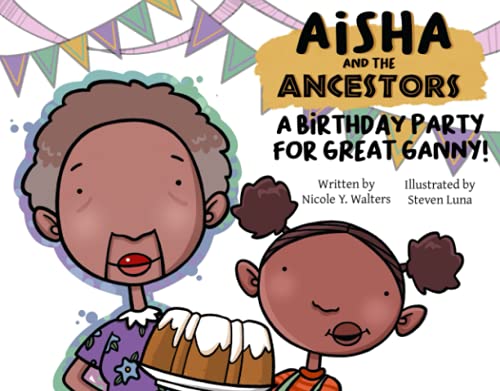 9781736762912: A Birthday Party for Great Ganny! (Aisha and the Ancestors)