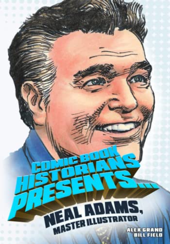 Beispielbild fr Comic Book Historians Presents.: Neal Adams, Master Illustrator zum Verkauf von GreatBookPrices