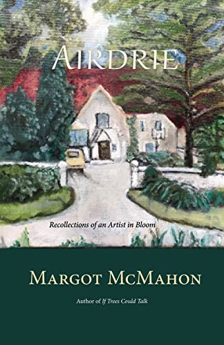 9781736767771: Airdrie: Recollections of an Artist in Bloom