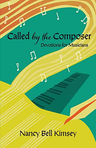 9781736773154: Called by the Composer: Devotions for Musicians