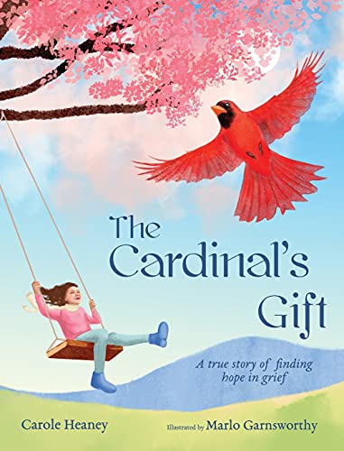 

The Cardinal's Gift: A True Story of Finding Hope in Grief