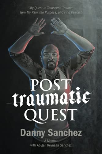 Stock image for Post Traumatic Quest: My Quest to Transcend Trauma, Turn My Pain Into Purpose, and Find Peace for sale by Front Cover Books