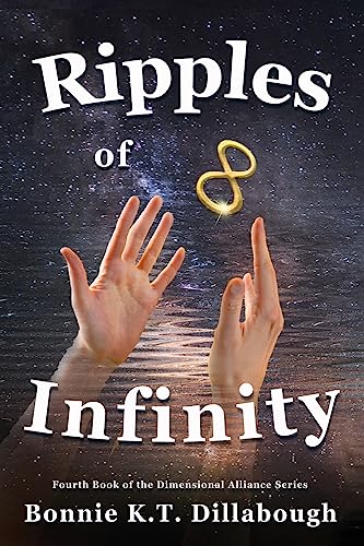 Stock image for Ripples of Infinity, Volume 4 (Dimensional Alliance) for sale by Adventures Underground