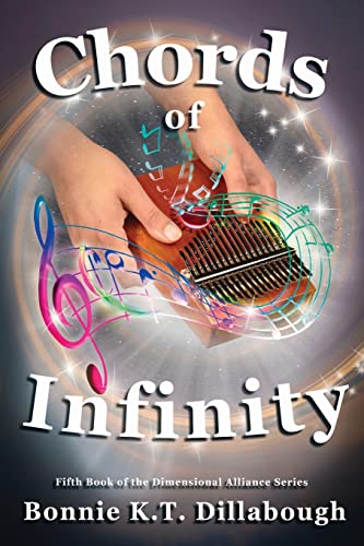 Stock image for Chords of Infinity: The Fifth Book in the Dimensional Alliance series for sale by PlumCircle