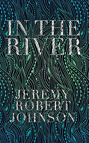 Stock image for In the River for sale by GreatBookPrices