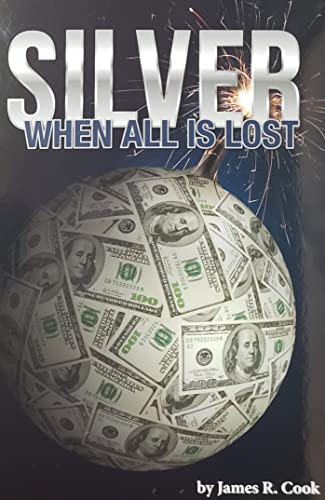 Stock image for Silver When All is Lost for sale by SecondSale