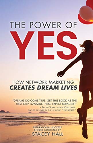 Stock image for The Power of YES: How Network Marketing Creates Dream Lives for sale by SecondSale