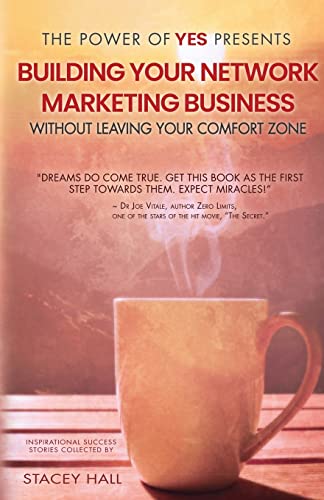 Stock image for The Power of Yes Presents: Building Your Network Marketing Business Without Leaving Your Comfort Zone for sale by ThriftBooks-Atlanta