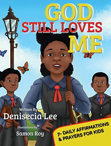 Beispielbild fr God Still Loves Me: 7- Daily Affirmations & Prayers for Kids zum Verkauf von Your Online Bookstore