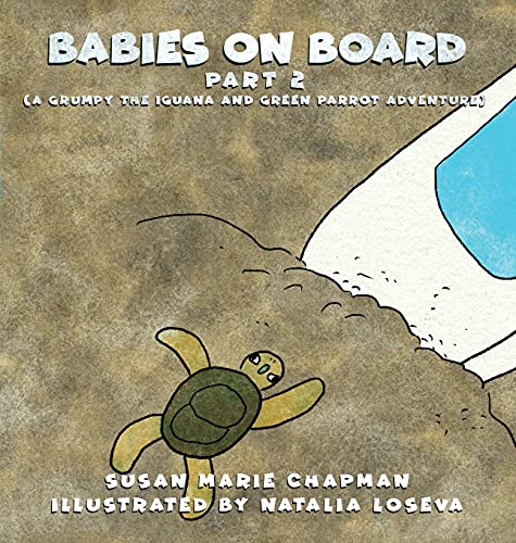 Stock image for Babies on Board Part 2 (Grumpy the Iguana and Green Parrot Adventures) for sale by Big River Books