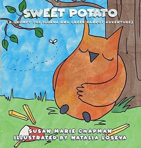 Stock image for Sweet Potato : (a Grumpy the Iguana and Green Parrot Adventure) for sale by Better World Books