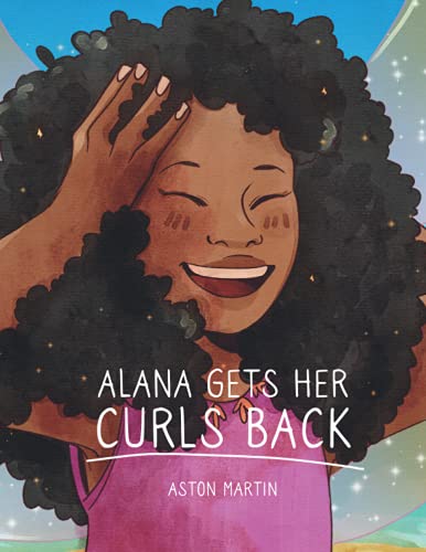 Stock image for Alana Gets Her Curls Back for sale by GF Books, Inc.