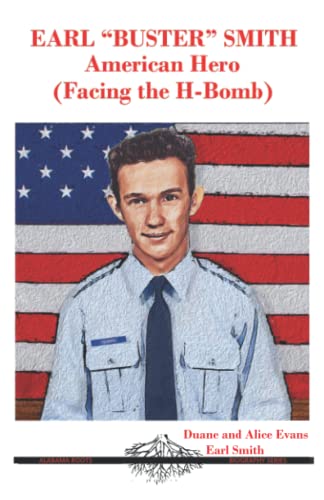 Stock image for Earl "Buster" Smith an American Hero: Facing the H Bomb for sale by GF Books, Inc.