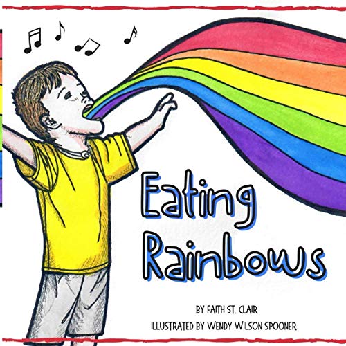 Beispielbild fr Eating Rainbows: There are no limitations placed on happiness. Find your rainbow. Choose your joy. zum Verkauf von Save With Sam
