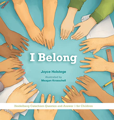 

I Belong: Heidelberg Catechism Question and Answer 1 for Children