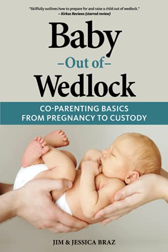 Beispielbild fr Baby Out of Wedlock : Co-Parenting Basics from Pregnancy to Custody zum Verkauf von Better World Books: West