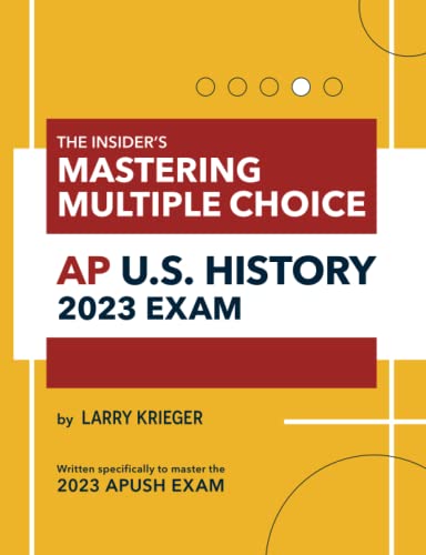 The Insider's Mastering Multiple Choice AP U.S. History 2023 Exam