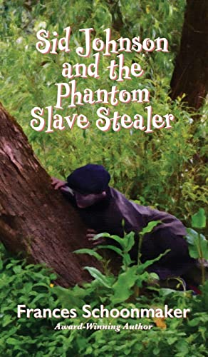 Imagen de archivo de Sid Johnson and the Phantom Slave Stealer a la venta por GF Books, Inc.