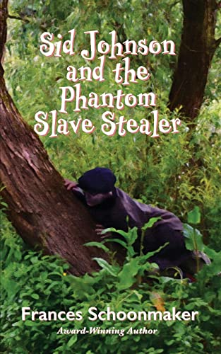 Imagen de archivo de Sid Johnson and the Phantom Slave Stealer a la venta por Half Price Books Inc.