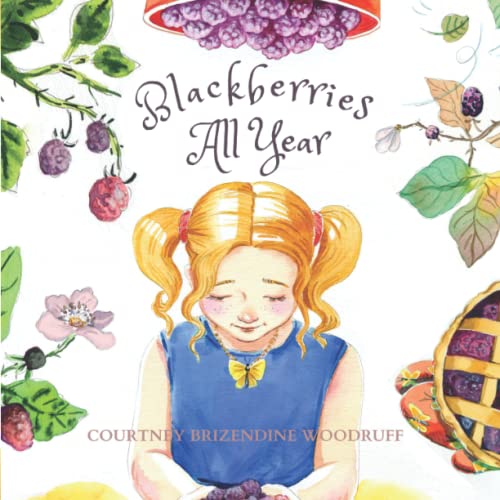 Beispielbild fr Blackberries All Year zum Verkauf von ThriftBooks-Atlanta