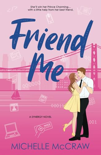 Immagine dell'editore per Friend Me: A Friends-to-Lovers Office Romance (Synergy Office Romance) venduto da California Books