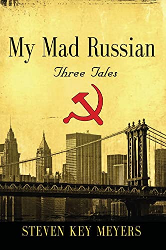 Stock image for My Mad Russian: Three Tales for sale by ThriftBooks-Dallas