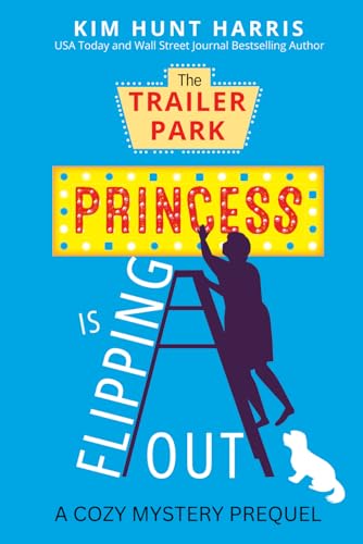 Beispielbild fr The Trailer Park Princess is Flipping Out: A Cozy Mystery Prequel zum Verkauf von Books Unplugged
