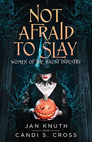 Imagen de archivo de Not Afraid to Slay: Women of the Haunt Industry a la venta por Big River Books