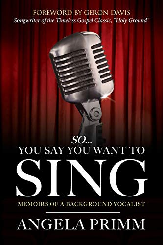 Stock image for So. You Say You Want To Sing: Memoirs of a Background Vocalist for sale by ThriftBooks-Dallas