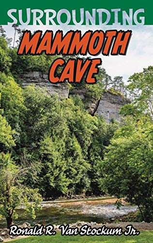 Stock image for Surrounding Mammoth Cave for sale by ThriftBooks-Dallas