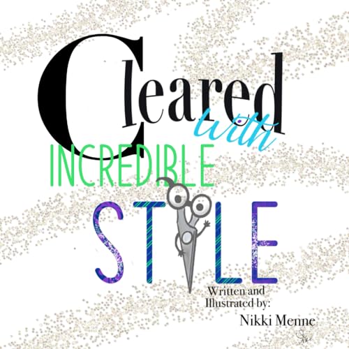Imagen de archivo de Cleared with Incredible Style a la venta por GF Books, Inc.