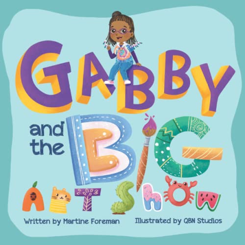 Stock image for Gabby and the Big Art Show for sale by GF Books, Inc.