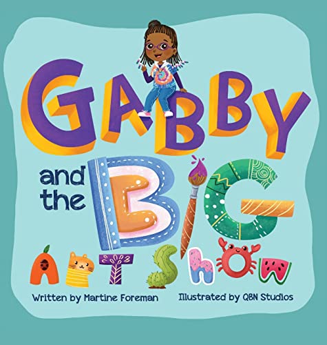 Stock image for Gabby and the Big Art Show for sale by GreatBookPrices