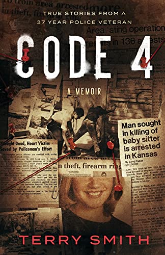 Imagen de archivo de CODE 4: True Stories from a 37-year Police Veteran a la venta por Goodwill of Colorado