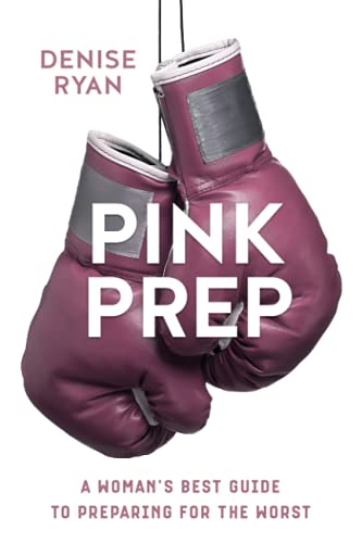 Stock image for Pink Prep : A Woman's Best Guide to Preparing for the Worst for sale by Better World Books