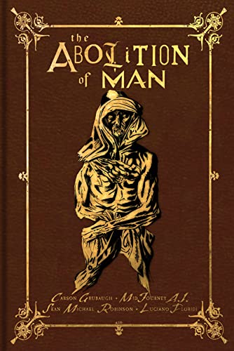 9781736860571: The Abolition of Man: The Deluxe Edition: An Experiment in Four Parts
