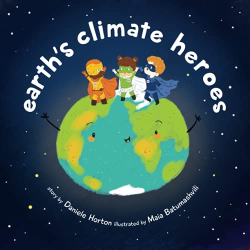 Beispielbild fr Earth's Climate Heroes zum Verkauf von SecondSale