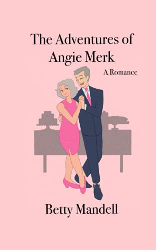 Stock image for The Adventures of Angie Merk: A Romance for sale by GF Books, Inc.