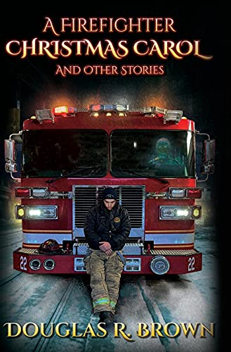 Stock image for A Firefighter Christmas Carol and Other Stories for sale by PlumCircle